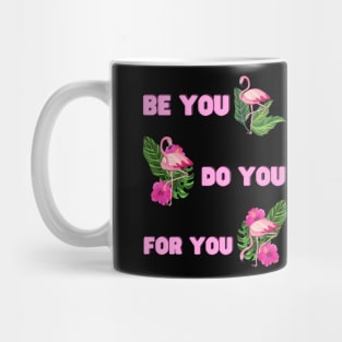 Be You Do You For You Mug